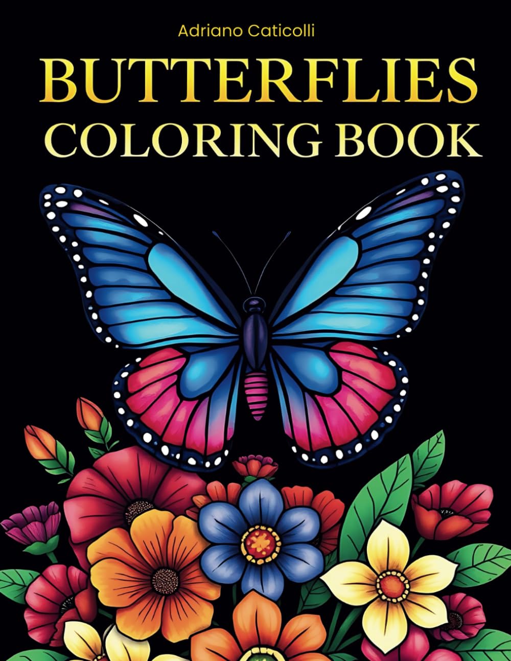 Butterflies Coloring Book: 40 Beautiful Drawings of Butterflies to color, detailed and intricated designs. (Coloring Books for Adults)