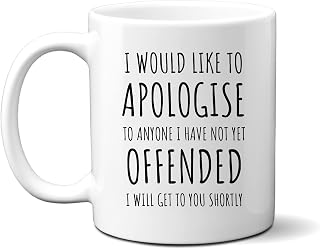 Funny Mug, Would Like to Apologise to Anyone Not Offended Joke, Happy Birthday, Personalised Leavers Gift for Colleagues, Friend, Men and Women