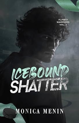 Monica Menin – Alaska Warriors Series Vol. 3. Icebound Shatter (2026) Monica Menin – Alaska Warriors Series Vol. 3. Icebound Shatter (2026)