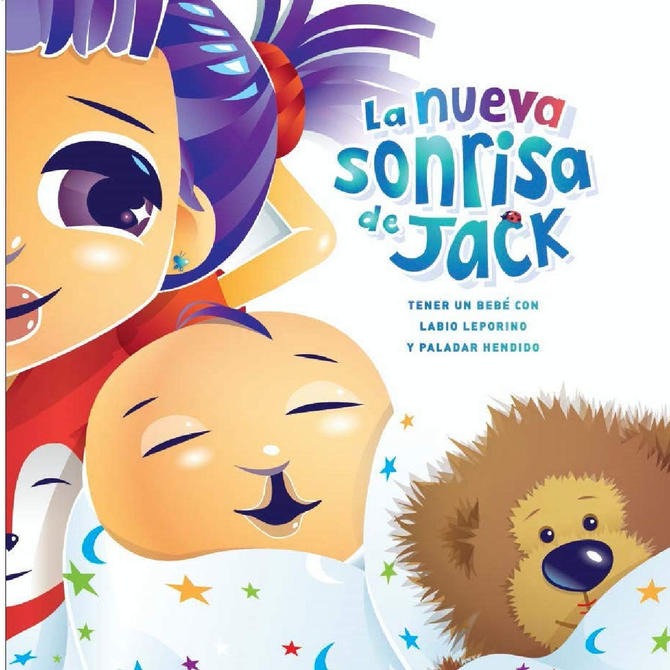 La nueva sonrisa de Jack: Tener un bebe' con labio leporino y paladar hendido (Spanish Edition)