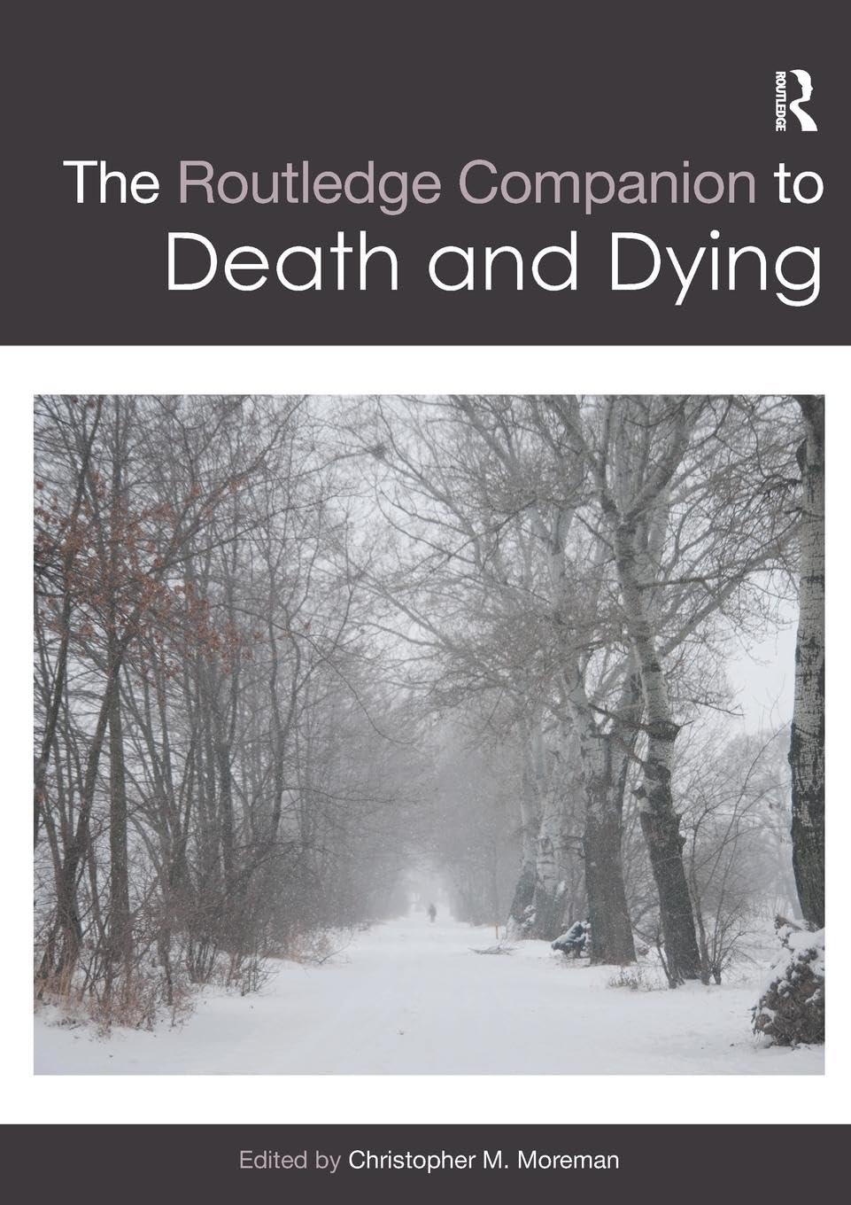 The Routledge Companion to Death and Dying (Routledge Religion Companions)