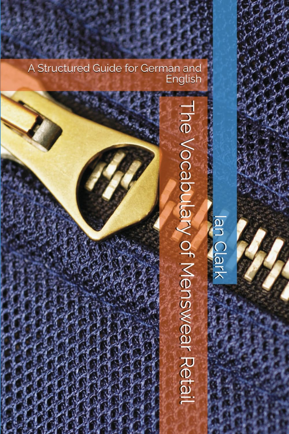 The Vocabulary of Menswear Retail: A Structured Guide for German and English (Specialist Vocabulary)