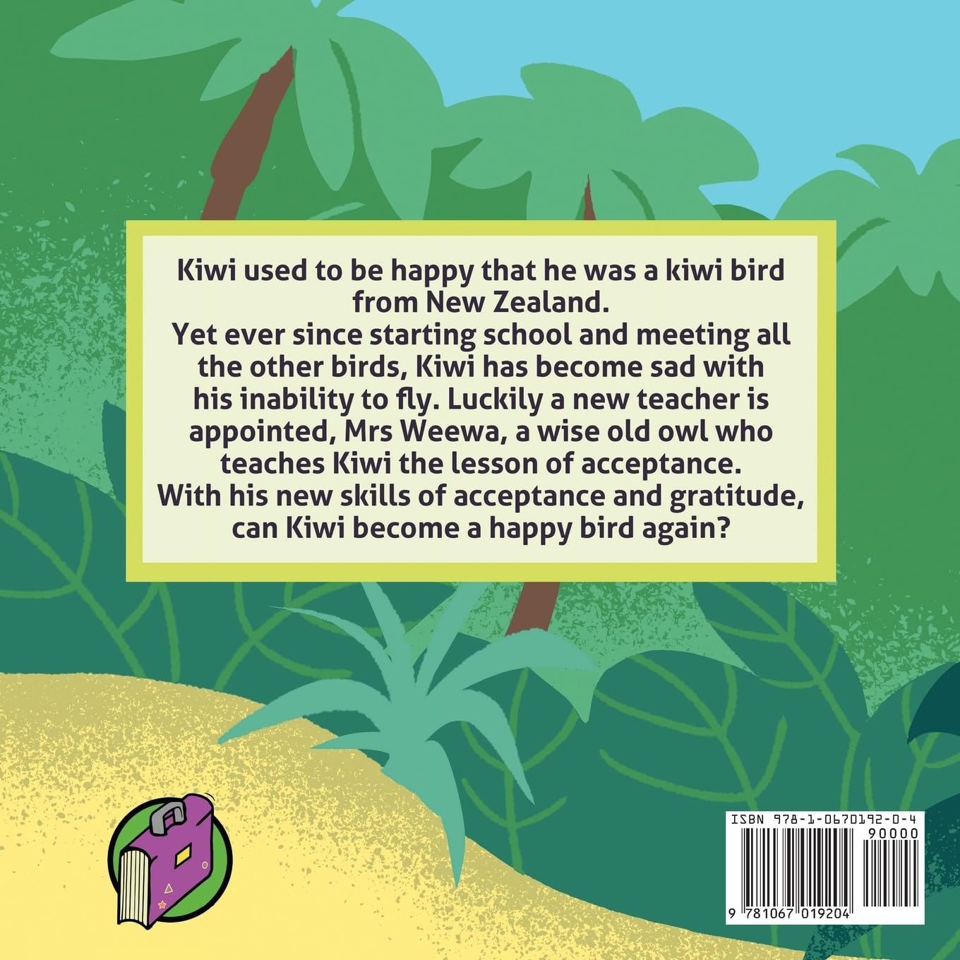 Kiwi the Flightless Bird: & The Teaching of Acceptance (The Art of Joyful Living.)