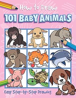 How to Draw 101 Baby Animals: Step-by-step drawing book for children ages 5+