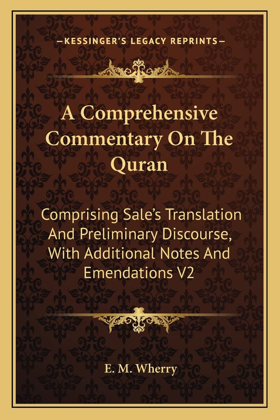 A Comprehensive Commentary On The Quran: Comprising Sale's Translation And Preliminary Discourse, With Additional Notes And Emendations V2