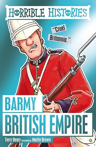 Barmy British Empire (Horrible Histories)