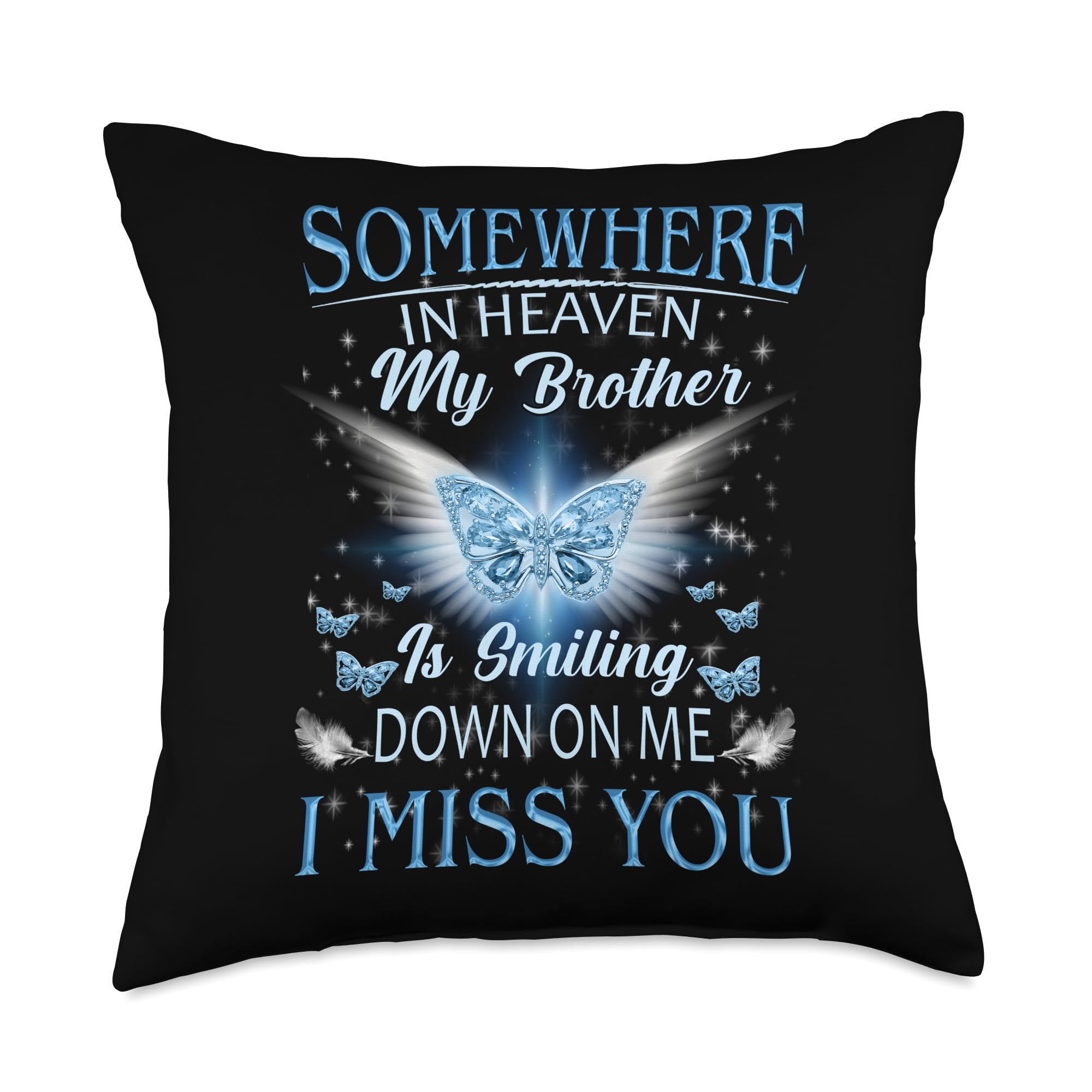 Somewhere in Heaven Smiling I Miss My Brother Throw Pillow, 18x18, Multicolor