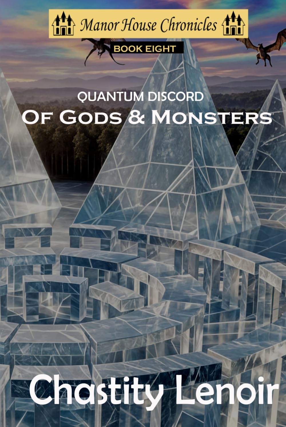 Quantum Discord - Of Gods & Monsters (The Manor House Chronicles)