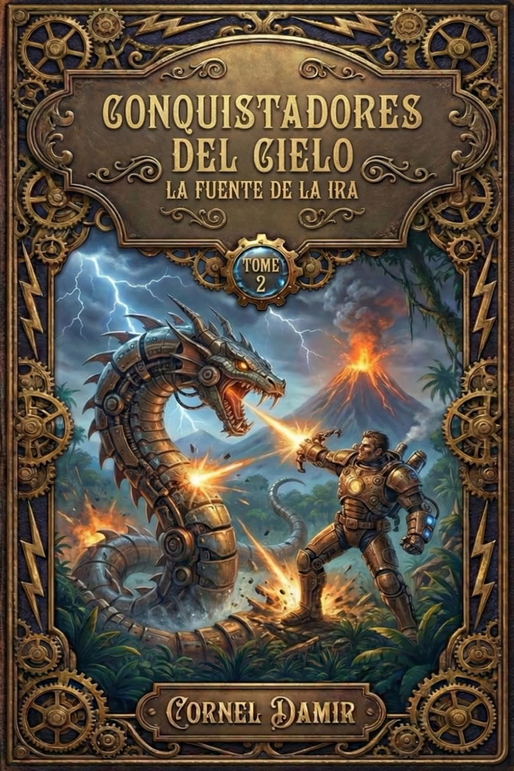 Conquistadores del Cielo – La Fuente de la Ira: Una novela de aventuras Steampunk con dirigibles y samuráis en un Japón alternativo (Conquistadores ... éter, aventureros y viajes en el tiempo.)