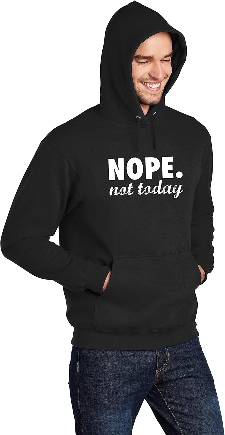 Comical Shirt Men's Nope Not Today Funny Adulting Shirt Hoodie