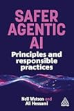 Safer Agentic AI: Principles and Responsible Practices