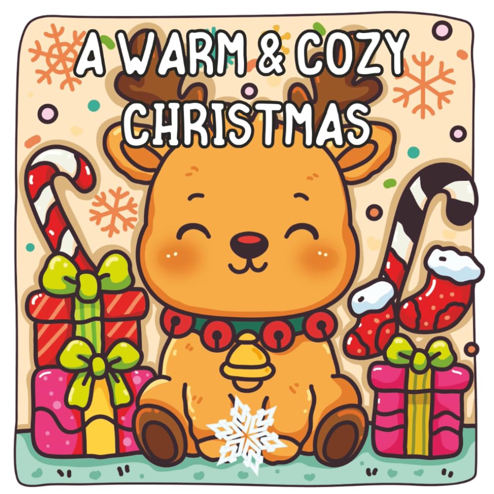 A Warm & Cozy Christmas: Merry Christmas Cozy Coloring Book for Adults and Teens with Adorable Characters and Cute Holiday Scenes for Relaxation