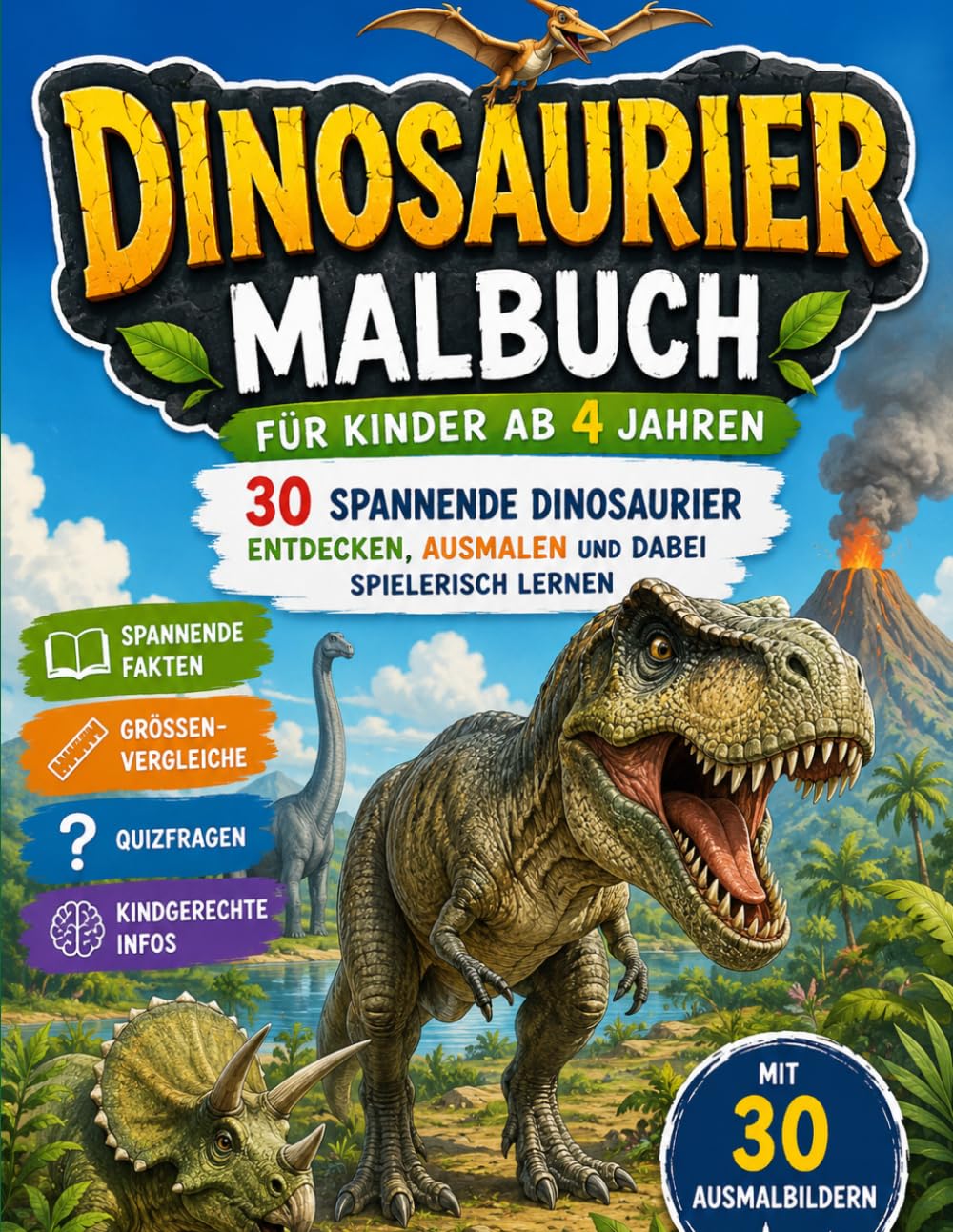 Dinosaurier Malbuch für Kinder ab 4 Jahren: 30 spannende Dinosaurier entdecken, ausmalen und dabei spielerisch lernen