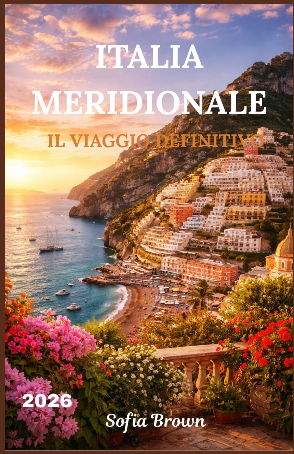 ITALIA MERIDIONALE GUIDA DI VIAGGIO 2026