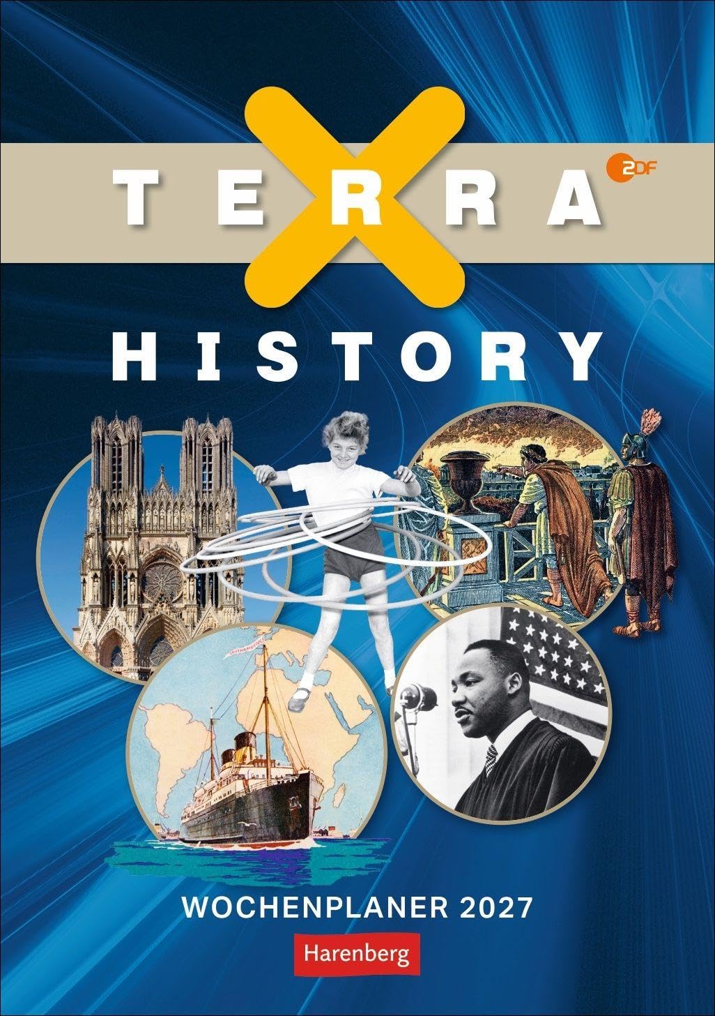 Terra X History Wochenplaner 2027: Spannende Entdeckungen und kuriose Fakten aus der Geschichte in einem Wochen-Kalender mit Aha-Effekt. Wöchentlich Neues lernen im Format 25 x 35,5 cm