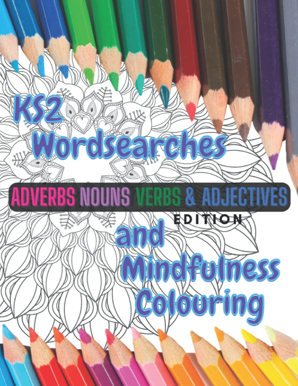 KS2 Word Search and Mindfulness Colouring: Adverbs, Nouns, Verbs and Adjectives Edition