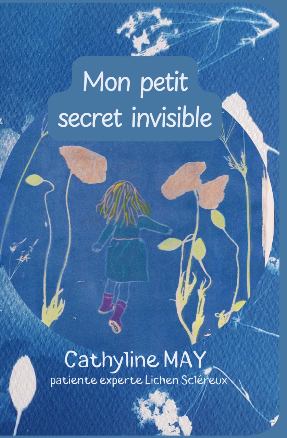 Mon petit secret invisible: Grandir, c’est aussi apprivoiser ce que personne ne voit. (Autour du Lichen Scléreux)