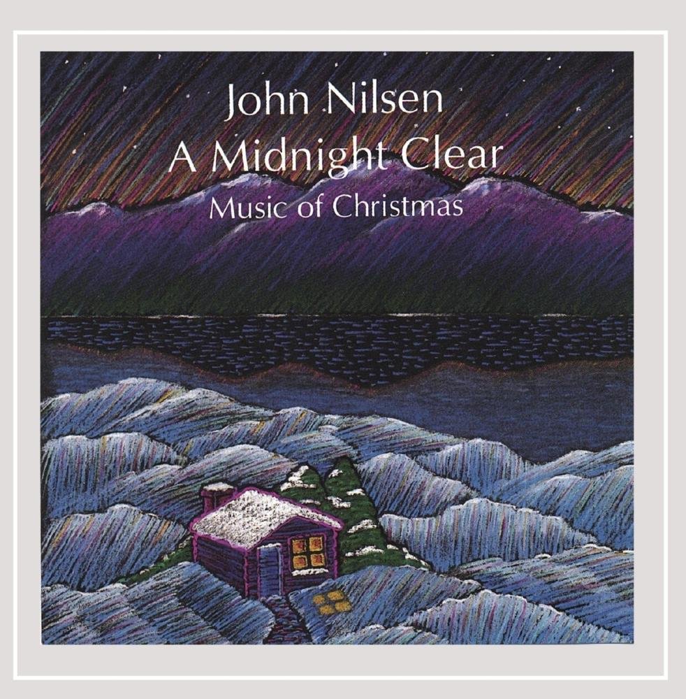 Midnight Clear: Music of Christmas [Audio CD] Nilsen, John