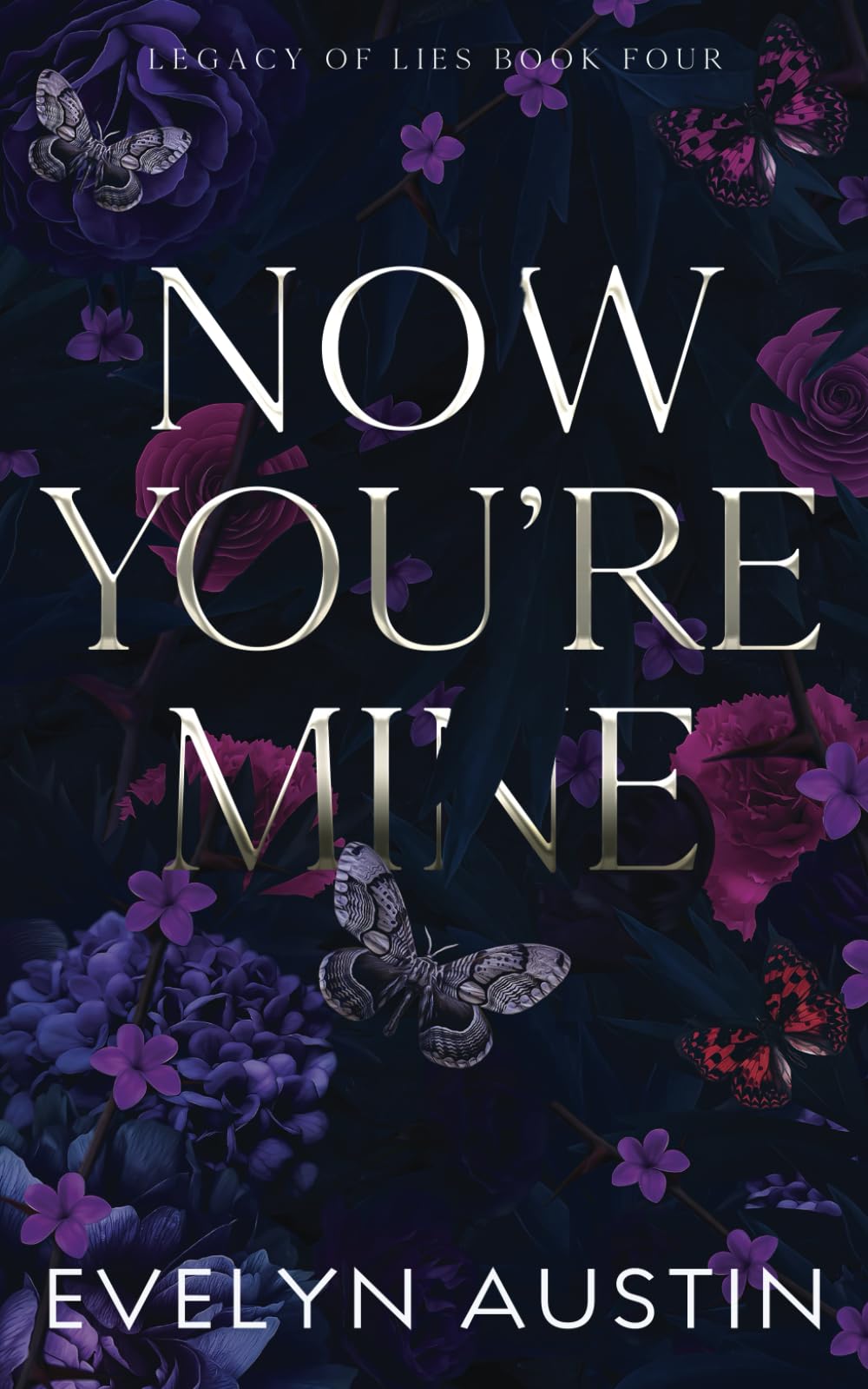 Now You're Mine: A Dark College Romance (Legacy of Lies)