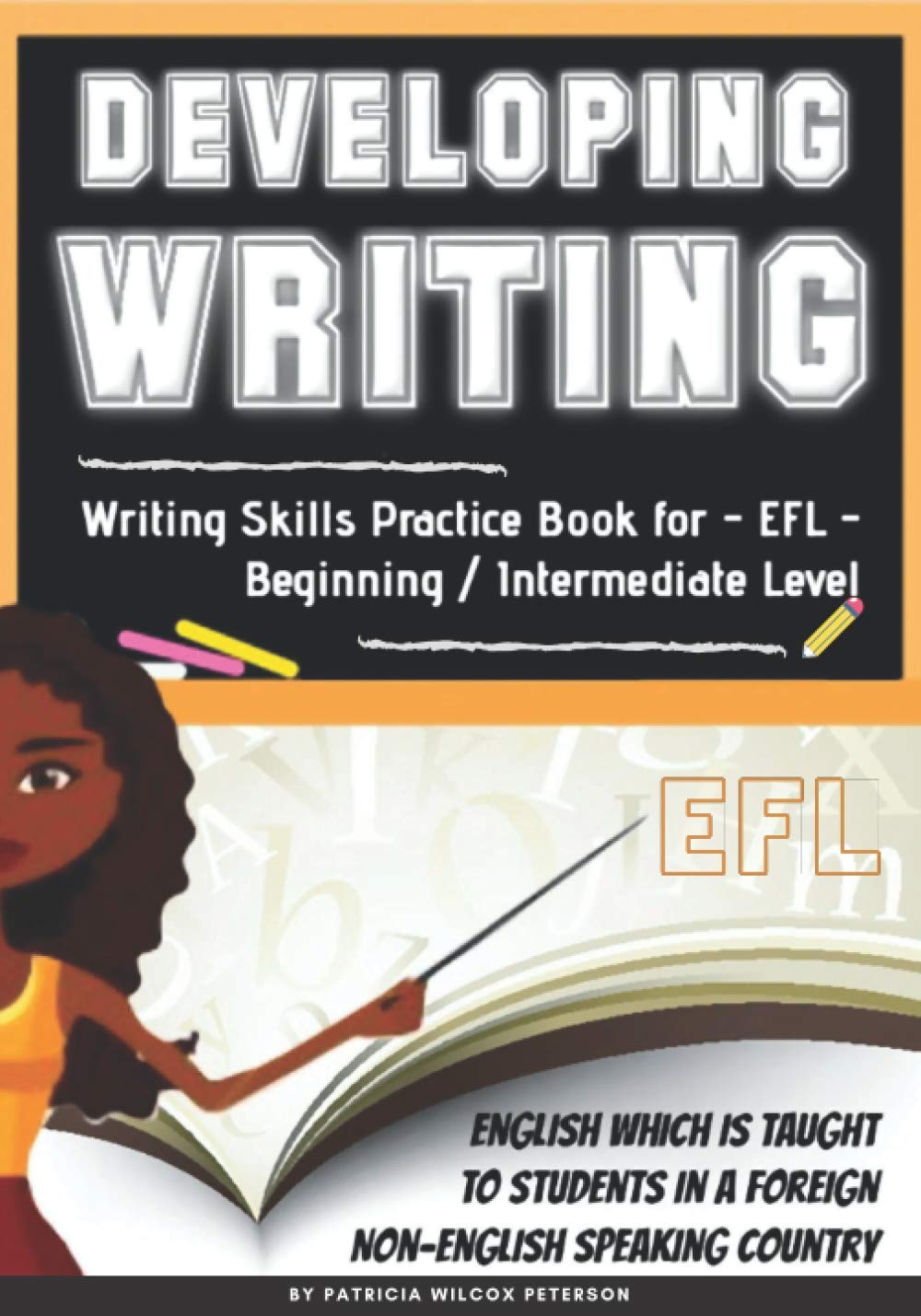Developing Writing: Writing Skills Practice Book for EFL - Beginning / Intermediate Level