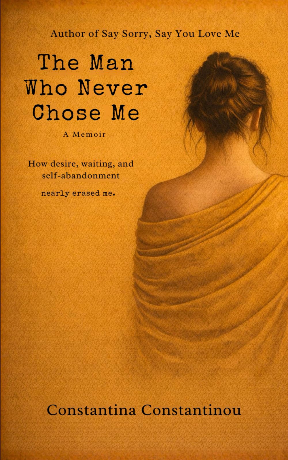 The Man Who Never Chose Me: How Desire, Waiting, and Self-Abandonment Nearly Erased Me