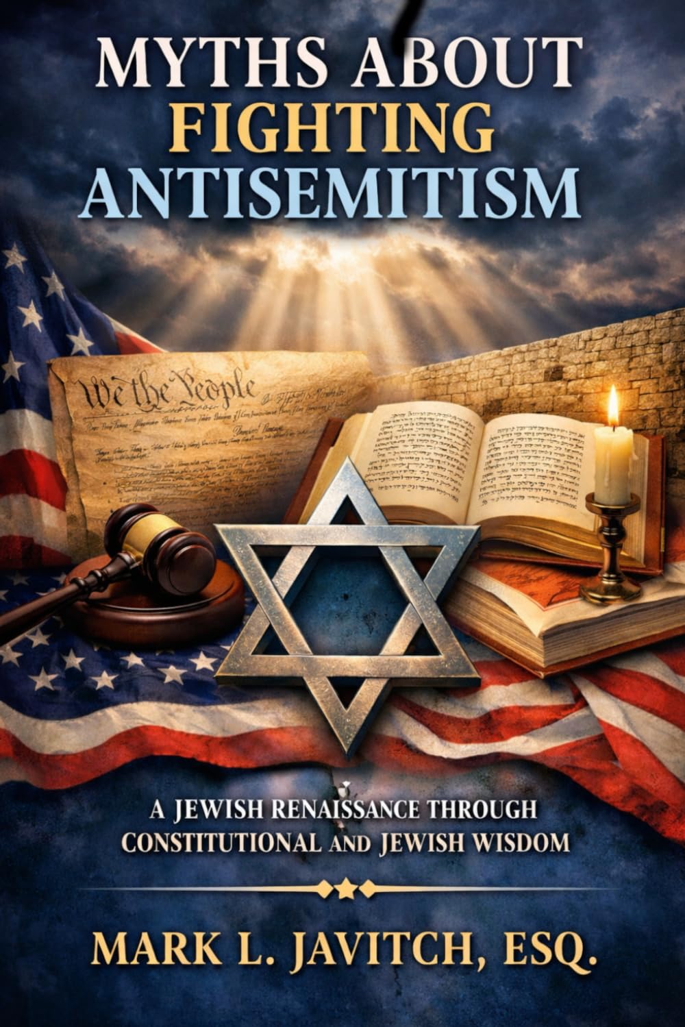 Myths About Fighting Antisemitism: A Jewish Renaissance Through Constitutional and Jewish Wisdom