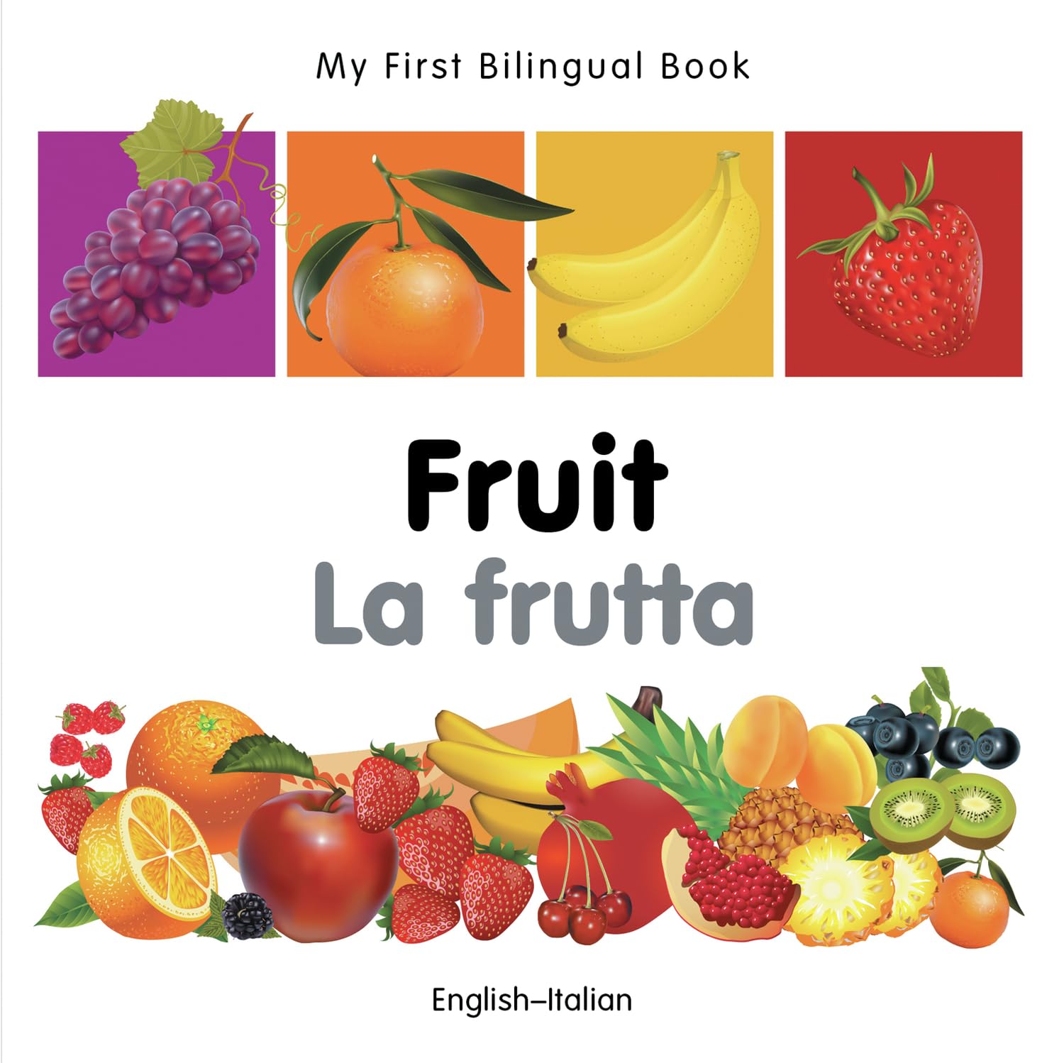 My First Bilingual Book - Fruit (English-Italian)