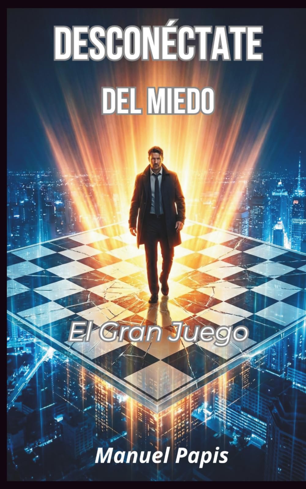 DESCONÉCTATE DEL MIEDO: El Gran Juego