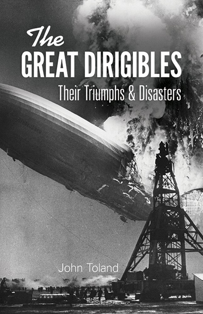 The Great Dirigibles: Their Triumphs and Disasters Paperback – Big Book, 1 June 1972