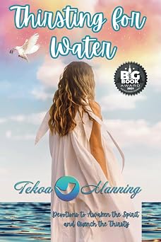 Thirsting for Water Devotions to Awaken the Spirit and Quench the Thirsty