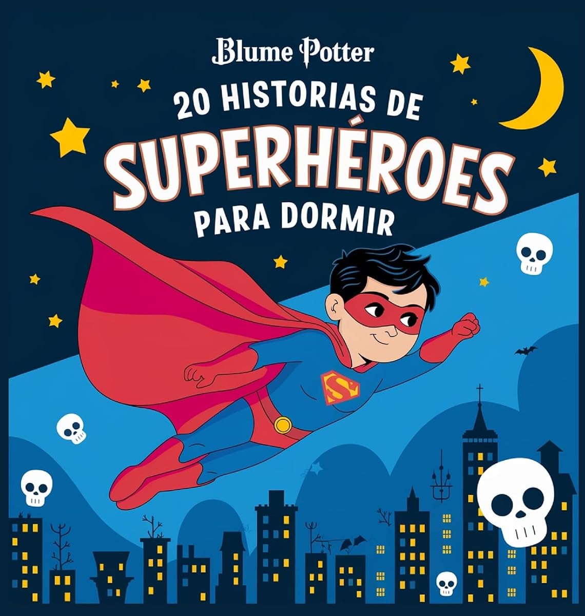 20 historias de superhéroes para dormir (Cuentos Para Dormir Para Niños de 3 A 8 Años) (Spanish Edition)