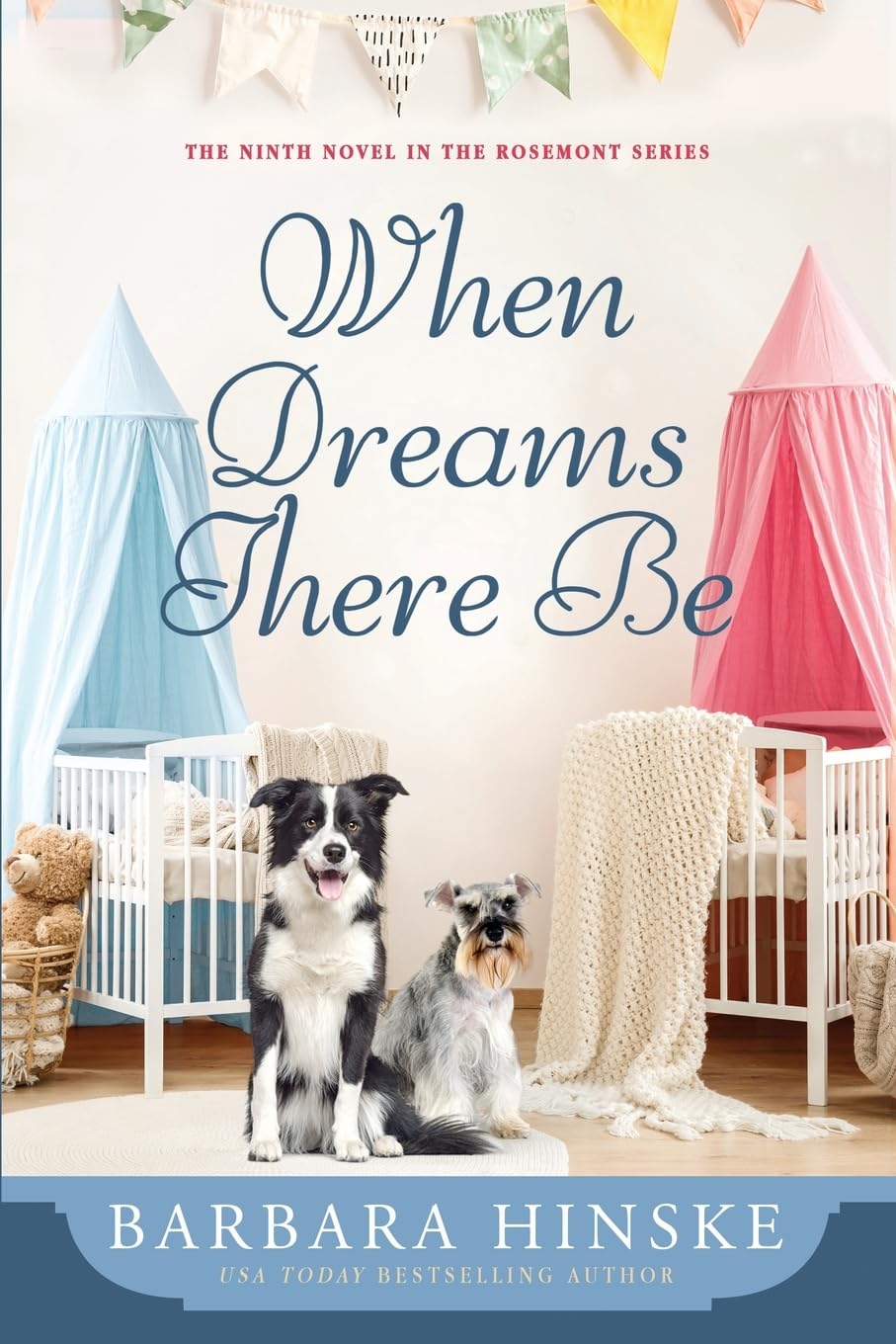 When Dreams There Be The Ninth Novel in the Rosemont