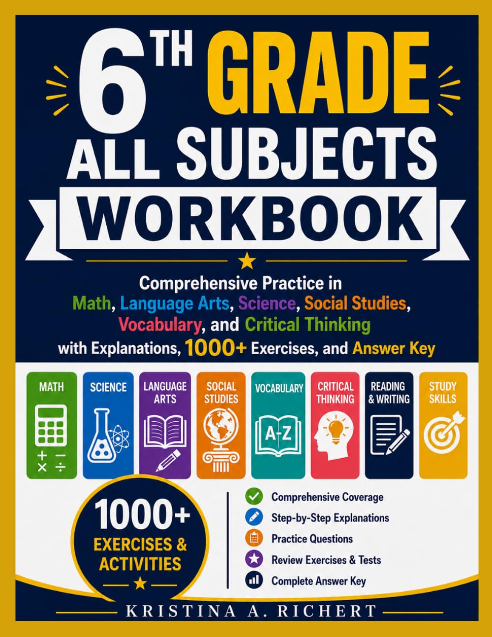 6th Grade All Subject Workbook: Comprehensive Practice in Math, Language Arts, Science, Social Studies, Vocabulary, and Critical Thinking with ... and Answer Key (Bright Minds Workbook Series)