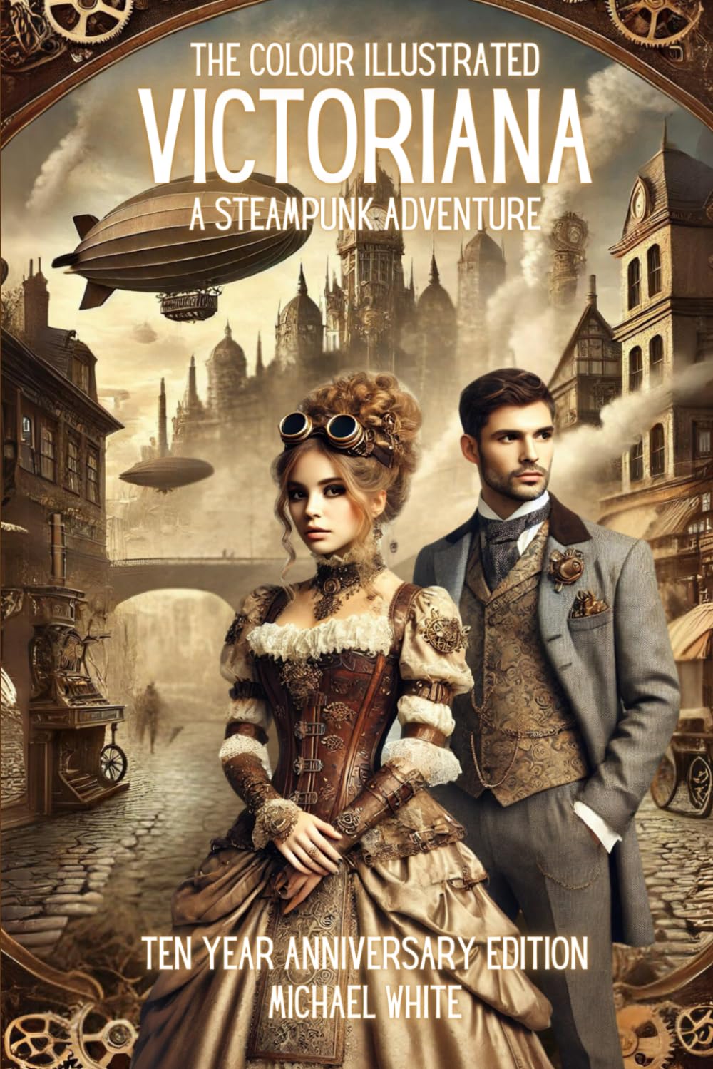 VICTORIANA: A STEAMPUNK ADVENTURE: THE COLOUR ILLUSTRATED 10 YEAR ANNIVERSARY EDITION: 2