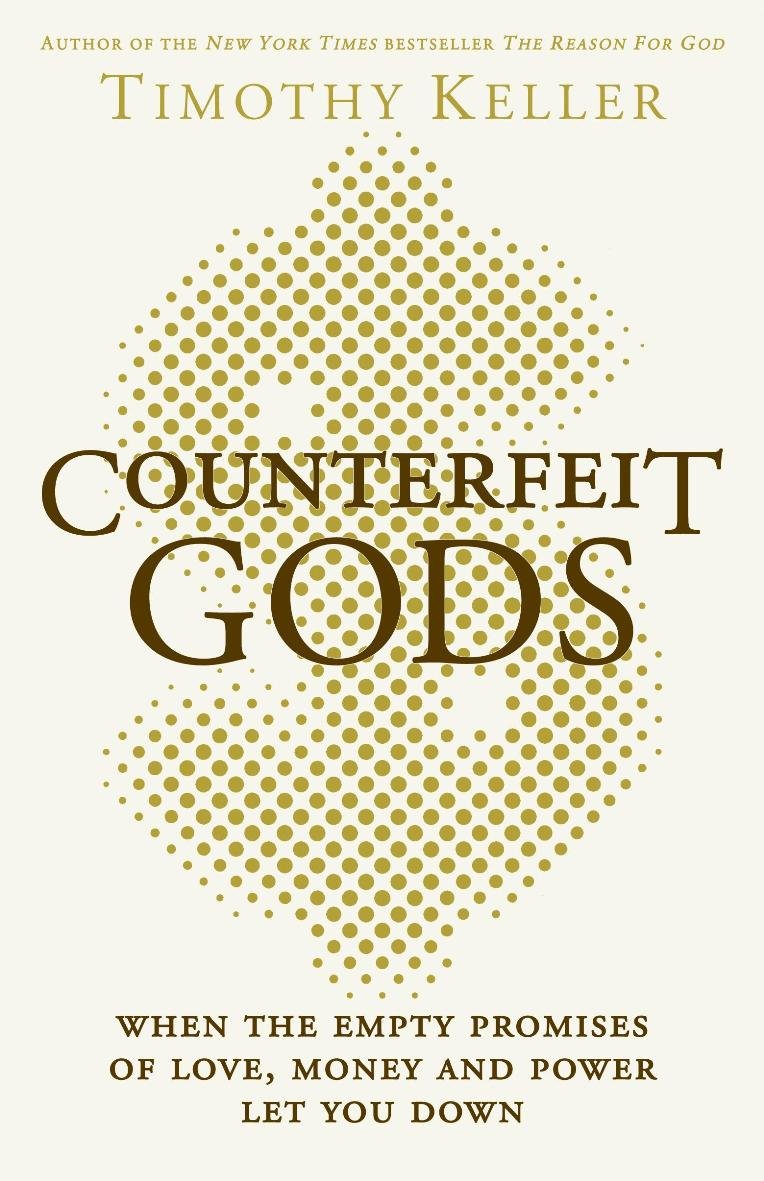 Buy Counterfeit Gods: When the Empty Promises of Love, Money and Power Let You Down — BookShops.in