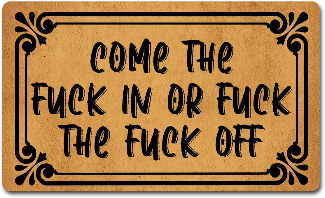 Funny Welcome Doormat Come The Fuck in Or Fuck The Fuck Off Doormats for Entrance Colorful Doormat Personalized Non Slip Rubber Mat for Front Door Gift Mats Kitchen Rugs and Mats 30(L) x 18(W)