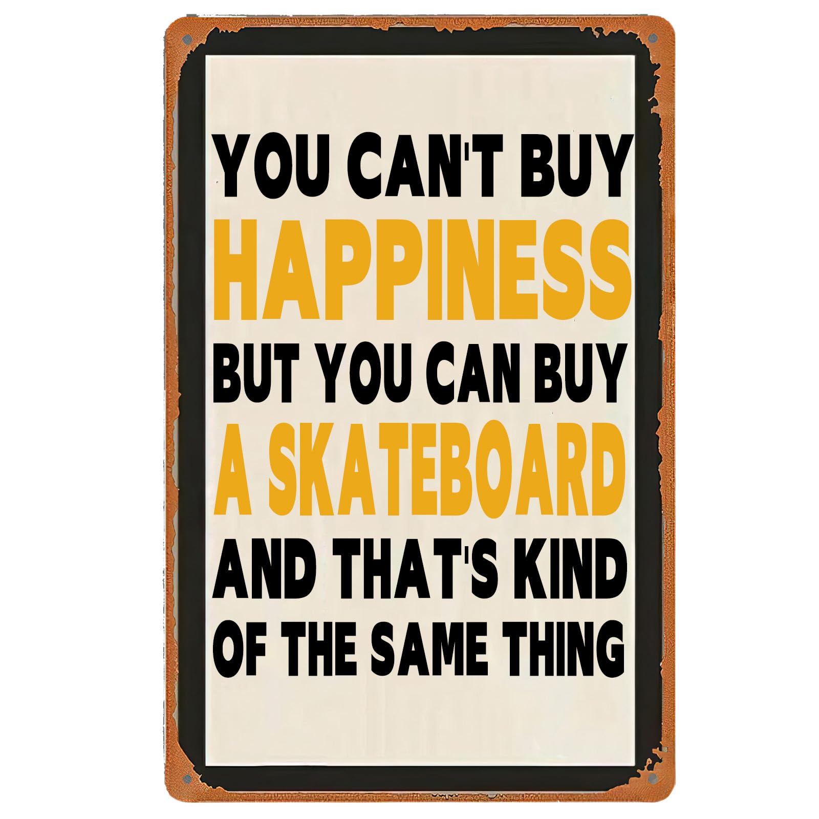 Funny Skateboard Lover Vintage Metal Sign Casual Lifestyle Quote Retro Wall Decor Plaque for Garage Outdoor Home Space 8x12 Inch