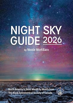 Night Sky Guide 2026 North Americas Skies Month by Month from The Royal Astronomical Society of Canada