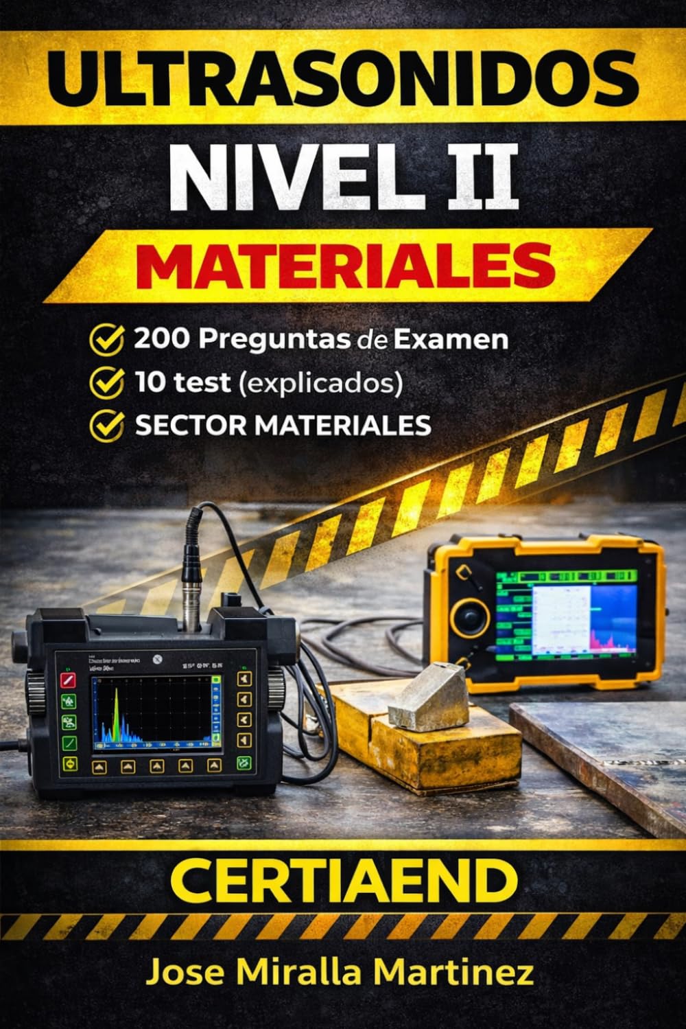 Manual de Preparación UT Materiales Nivel 2 – CERTIAEND Interpretación, defectología y 200 preguntas reales de examen: forja, laminación, fundición y ... (Inspector de ensayos no destructivos AEND)