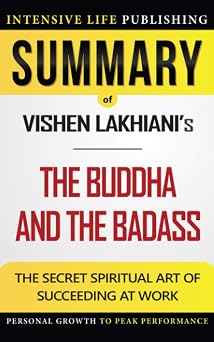 Summary of The Buddha and the Badass The Secret Spiritual Art of Succeeding at Work