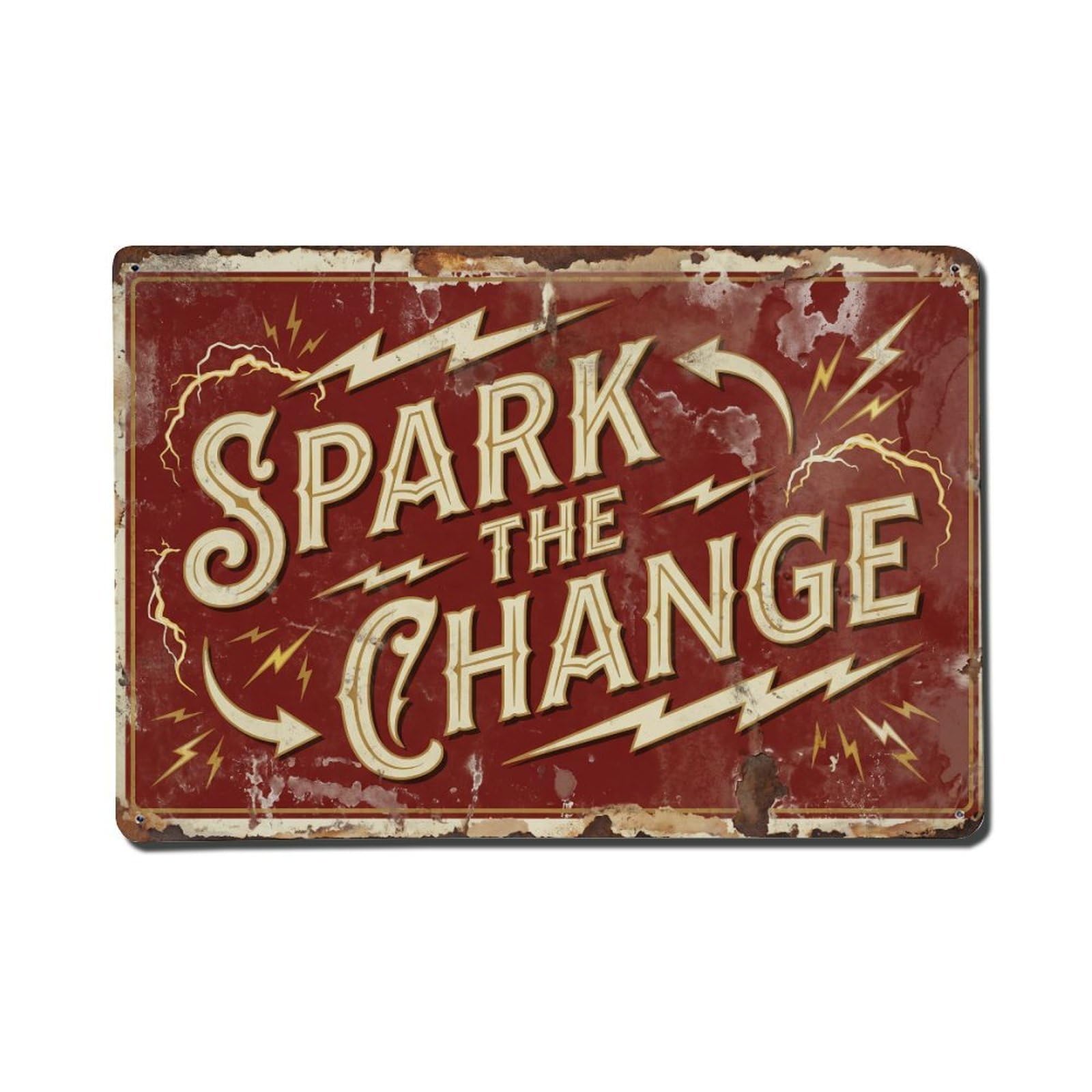 Spark The Change Transformation Retro Motivational Slogans Vintage Metal Tin Sign Wall Decor for Cafe, Club, Garden Metal Poster 8x12Inch