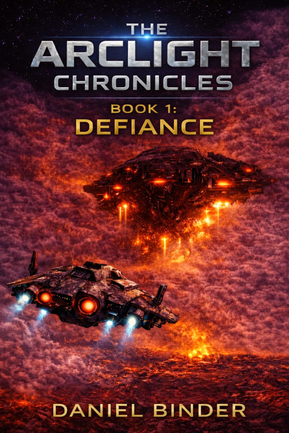 THE ARCLIGHT CHRONICLES: Book 1: Defiance