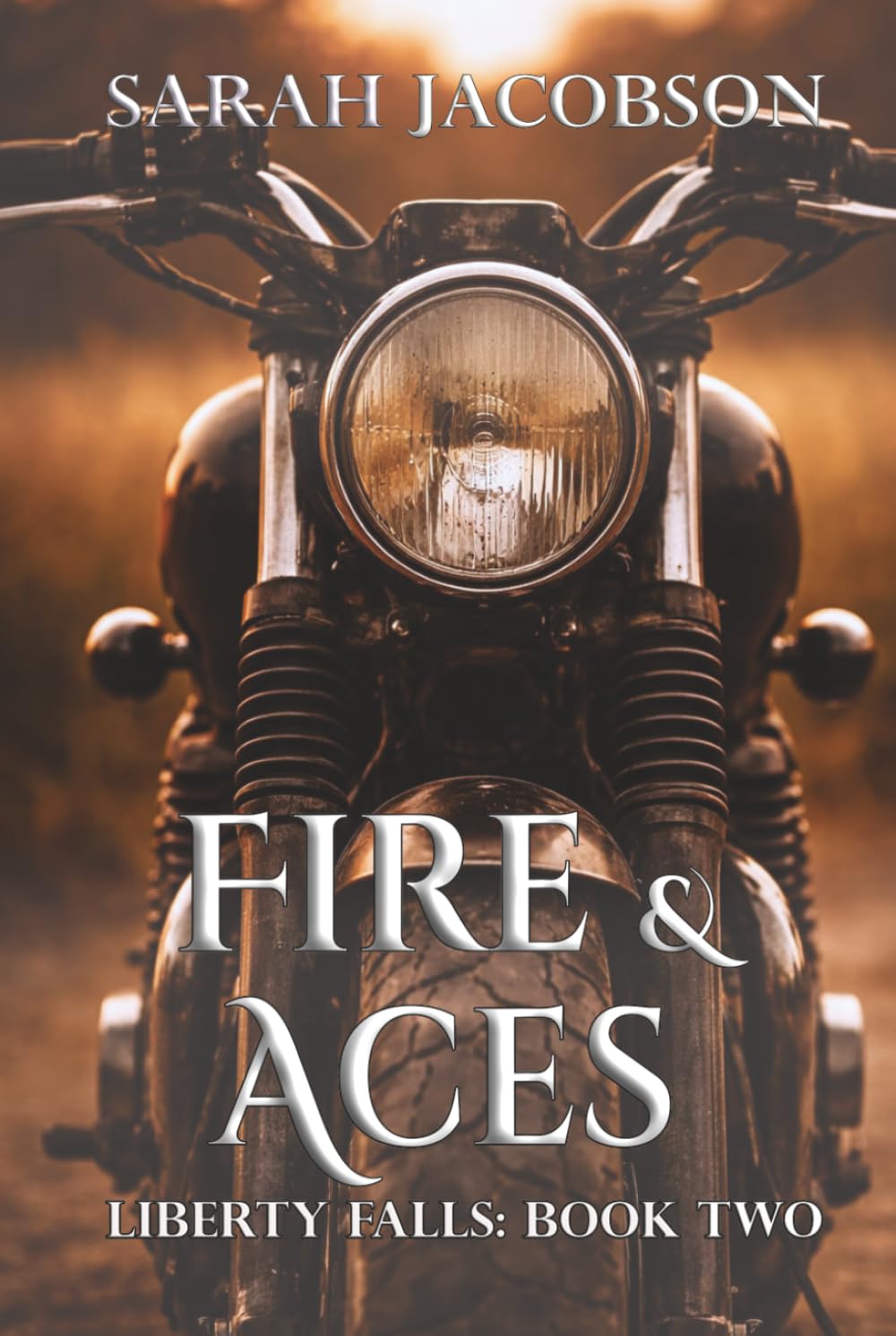 Fire & Aces: Liberty Falls Book Two