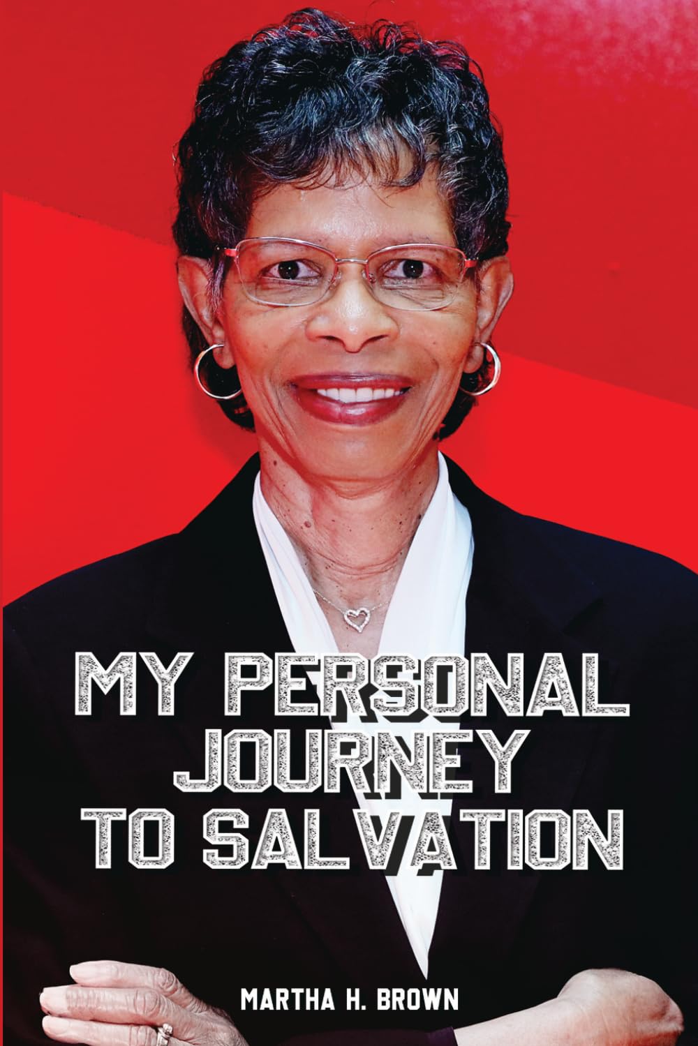 MY PERSONAL JOURNEY TO SALVATION