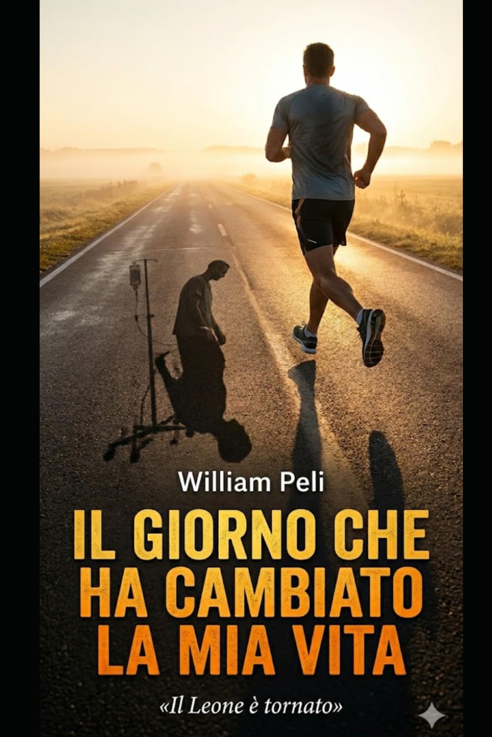 il giorno che ha cambiato la mia vita: il leone e' tornato