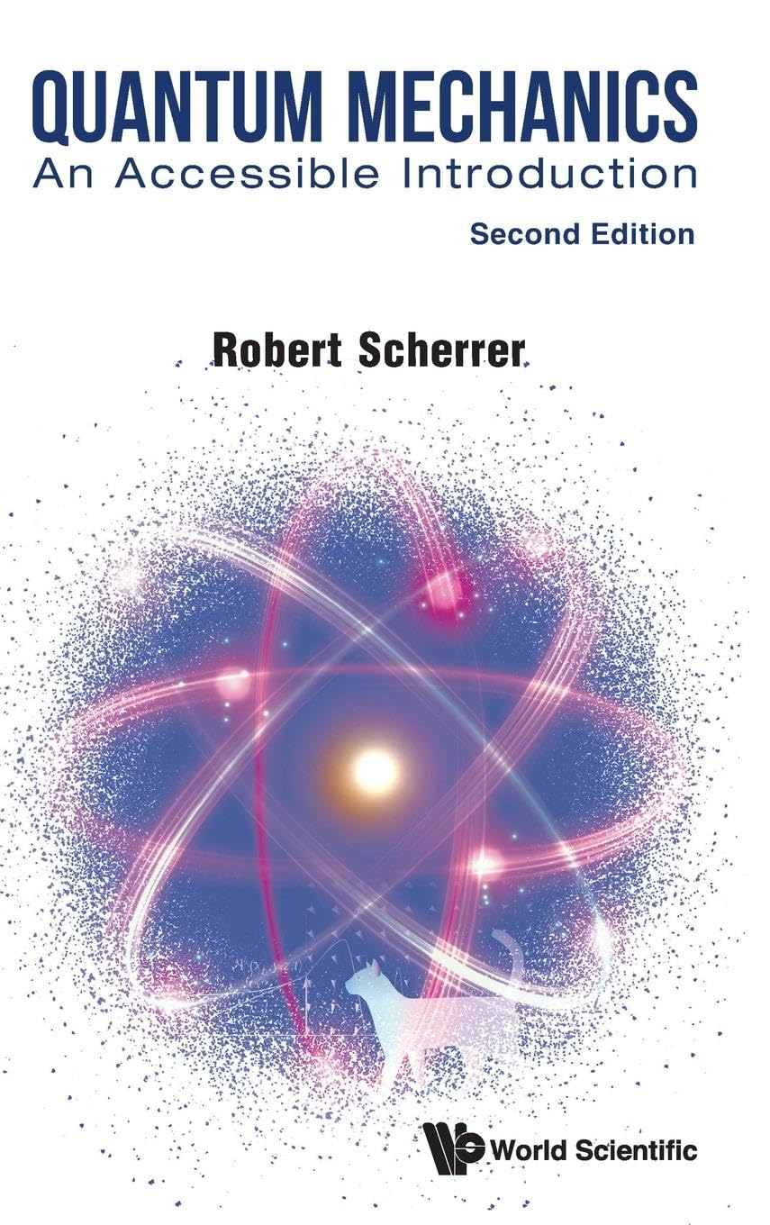 Quantum Mechanics: An Accessible Introduction (second Edition)