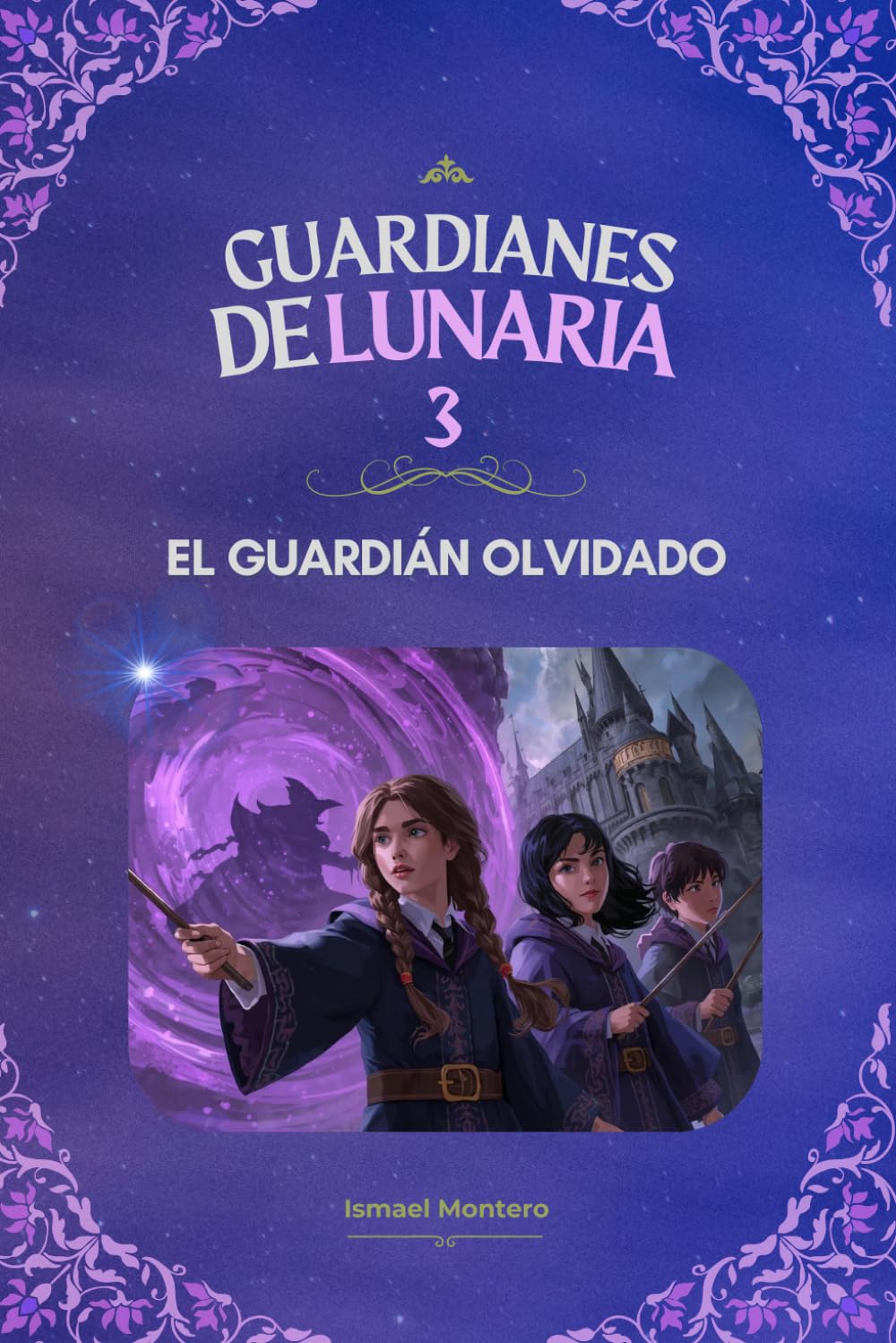 Guardianes de Lunaria 3: El Guardián Olvidado