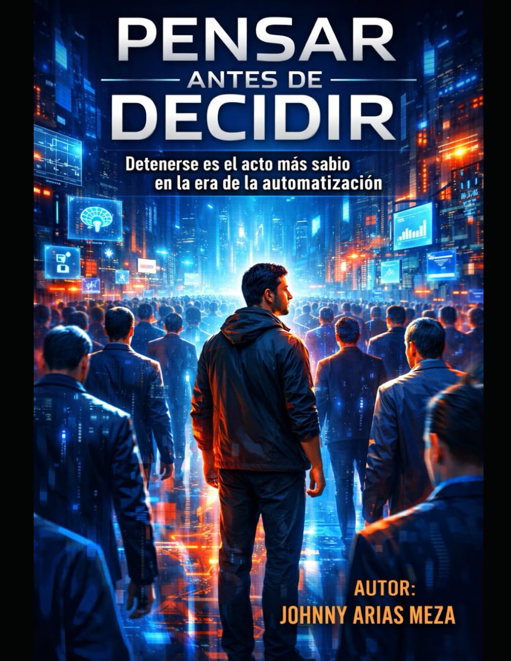 PENSAR ANTES DE DECIDIR: Detenerse es el acto más sabio en la era de la automatización