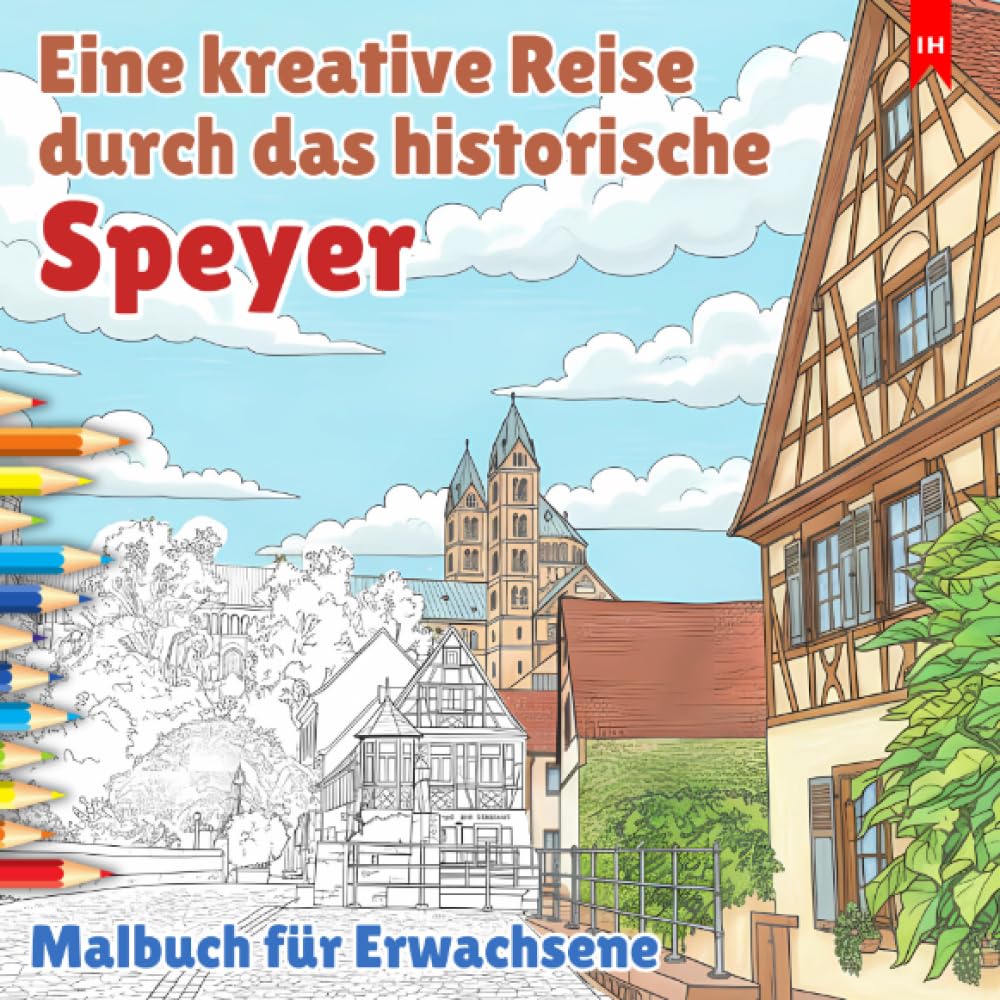 Eine kreative Reise durch das historische Speyer - Malbuch für Erwachsene