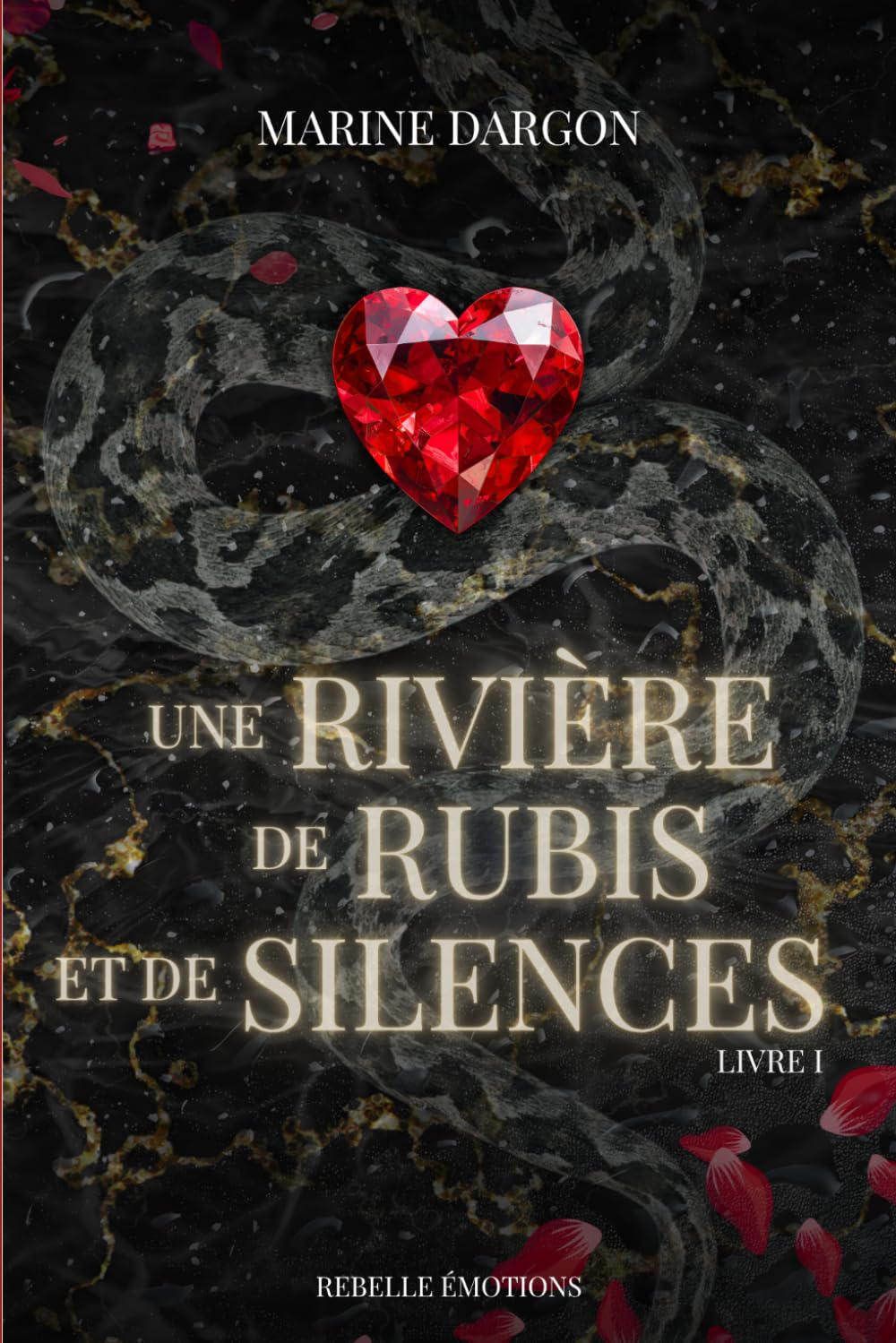 Une rivière de rubis et de silences: Livre 1